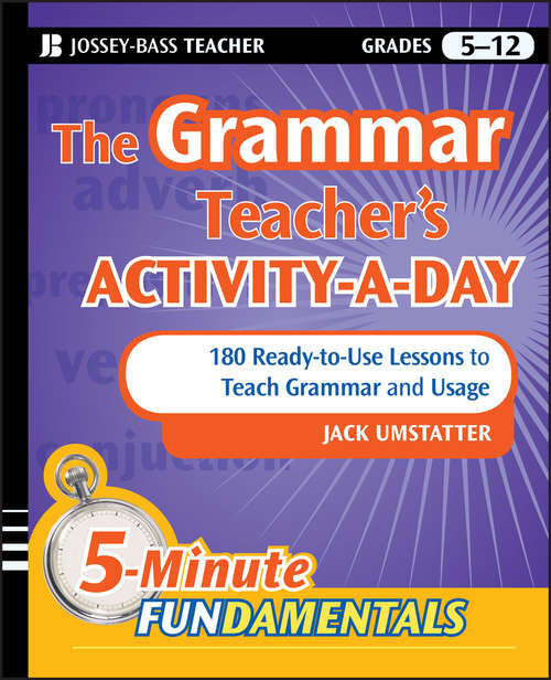 Book cover of The Grammar Teacher's Activity-a-Day: 180 Ready-to-Use Lessons to Teach Grammar and Usage