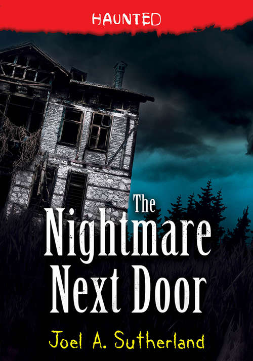 Book cover of The Nightmare Next Door (Haunted #2)