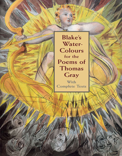 Blake's Water-Colours for the Poems of Thomas Gray: With Complete Texts