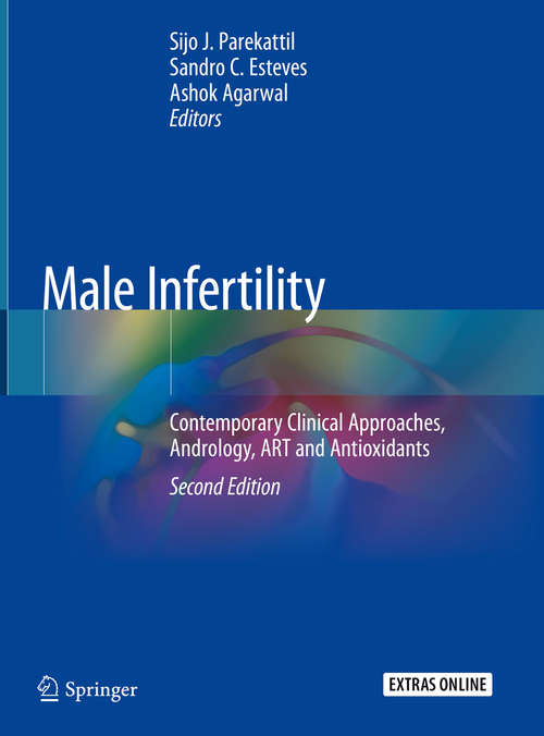 Male Infertility: Contemporary Clinical Approaches, Andrology, ART and Antioxidants