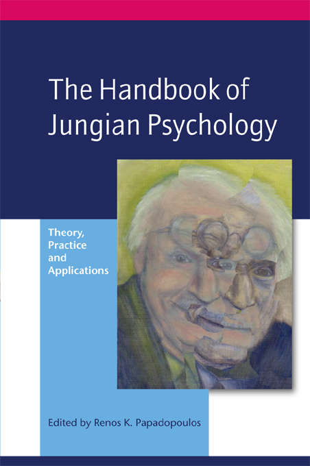 Book cover of The Handbook of Jungian Psychology: Theory, Practice and Applications