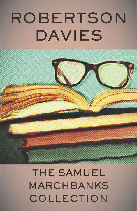 Book cover of The Samuel Marchbanks Collection