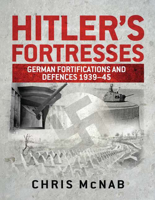 Book cover of Hitler's Fortresses