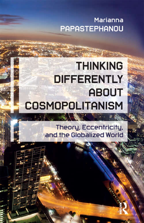 Book cover of Thinking Differently About Cosmopolitanism