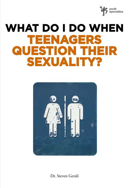 Book cover of What Do I Do When Teenagers Question Their Sexuality?