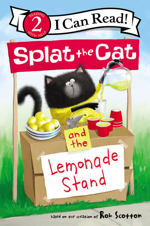 Book cover of Splat the Cat and the Lemonade Stand (I Can Read Level 2)