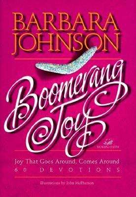 Book cover of Boomerang Joy: Joy That Goes Around, Comes Around