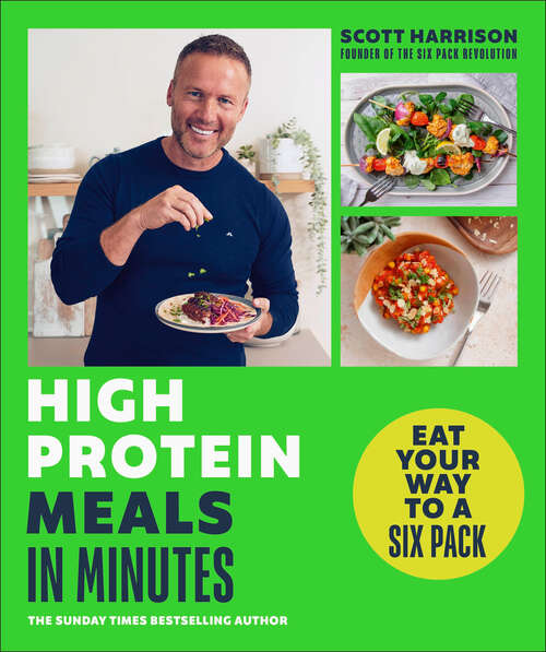 Book cover of High-Protein Meals in Minutes: Eat Your Way to a Six Pack