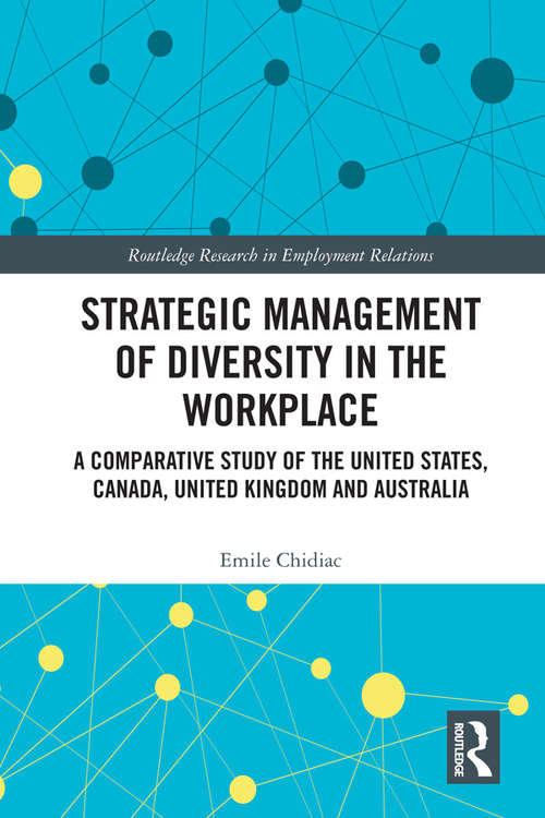 Strategic Management of Diversity in the Workplace: An Australian Case (Routledge Research in Employment Relations)