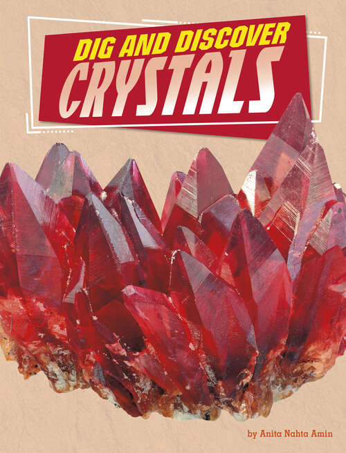 Book cover of Dig and Discover Crystals (Rock Your World Ser.)