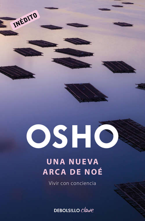 Book cover of Una nueva arca de Noé: Vivir con conciencia