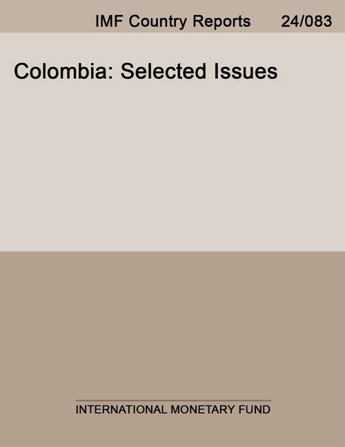 Book cover of Colombia: Selected Issues Paper (Imf Staff Country Reports: Country Report No. 14/167)