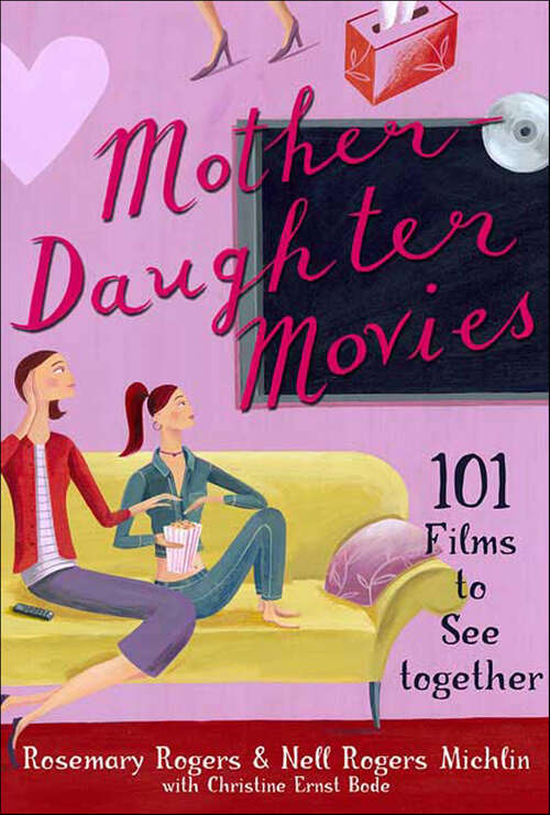 Book cover of Mother-Daughter Movies: 101 Films to See Together