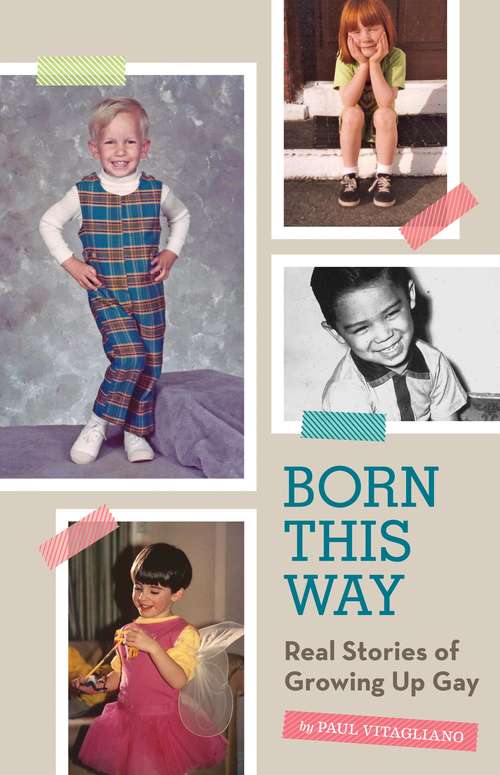 Book cover of Born This Way: Real Stories of Growing Up Gay