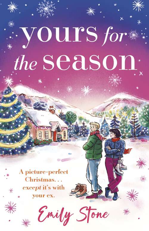 Book cover of Yours for the Season: A picture-perfect Christmas. Except it's with your ex...