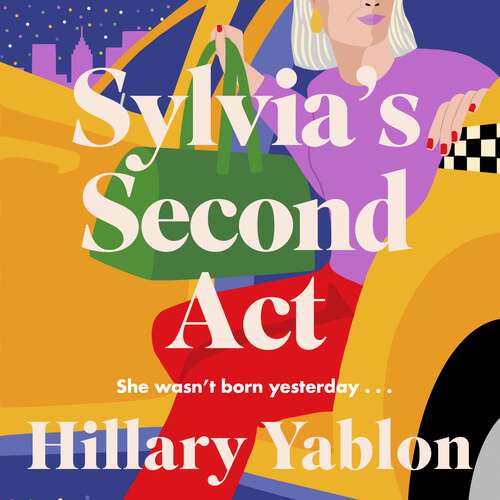 Book cover of Sylvia's Second Act: The hilarious, heartwarming and utterly feel-good read for 2024!