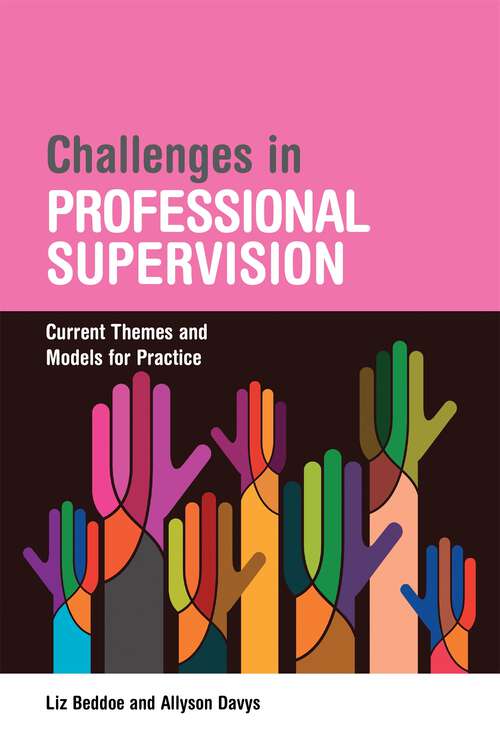 Book cover of Challenges in Professional Supervision: Current Themes and Models for Practice