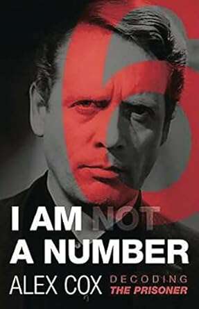 Book cover of I Am (Not) A Number: Decoding The Prisoner