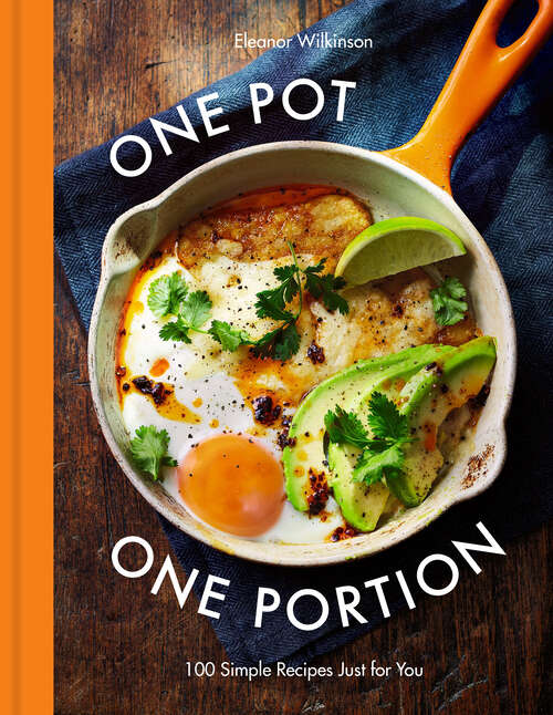 Book cover of One Pot One Portion: 100 Simple Recipes Just for You