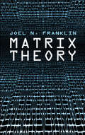 Matrix Theory (Dover Books on Mathematics)