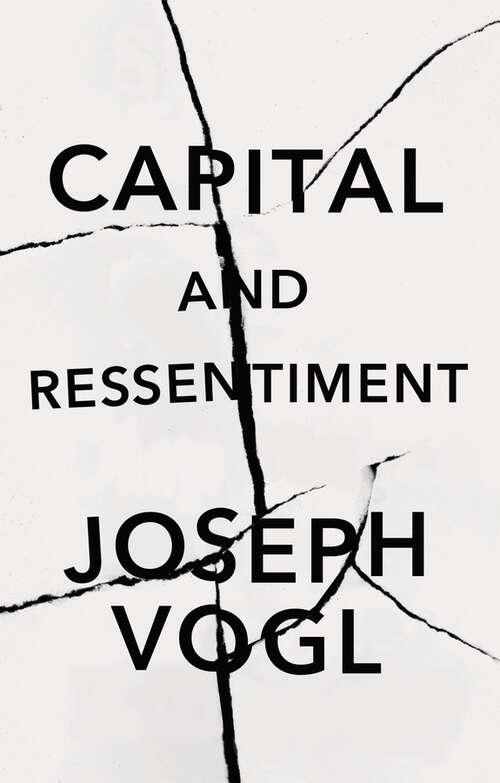 Book cover of Capital and Ressentiment: A Short Theory of the Present