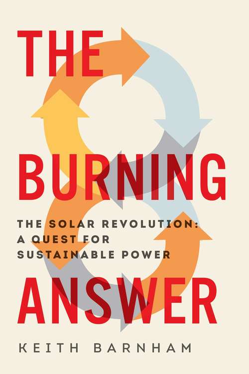 Book cover of The Burning Answer: A Quest for Sustainable Power