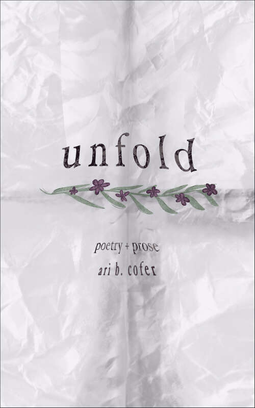 Book cover of Unfold: Poetry + Prose