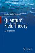 Quantum Field Theory: An Introduction (Graduate Texts in Physics)