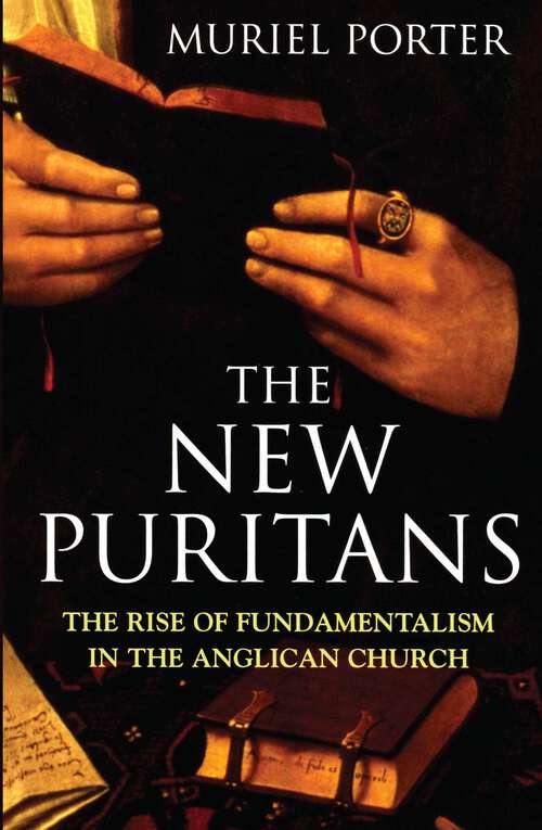 Book cover of New Puritans: The Rise of Fundamentalism in the Anglican Church