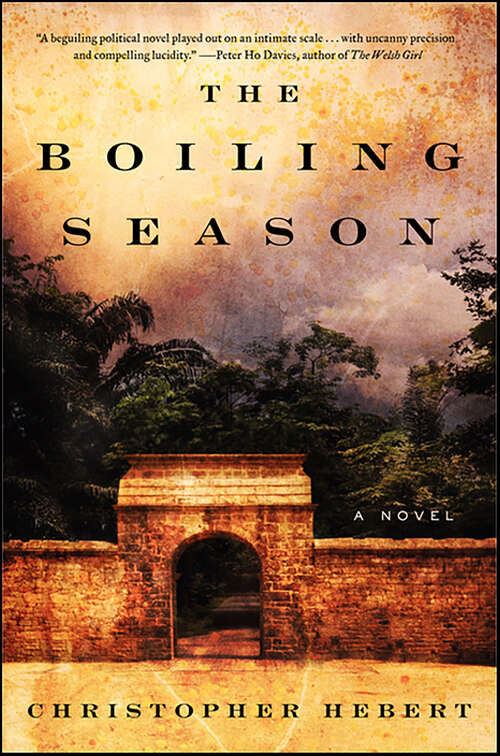Book cover of The Boiling Season: A Novel