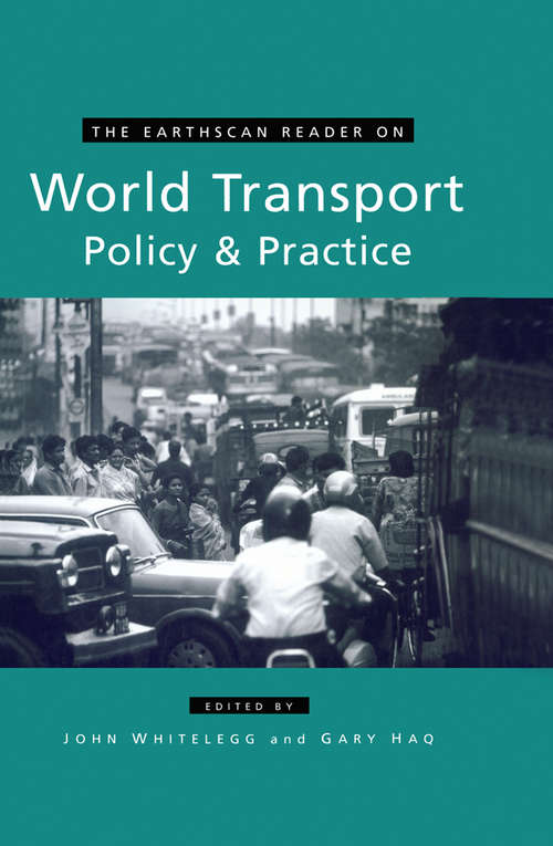 The Earthscan Reader on World Transport Policy and Practice (Earthscan Reader Series)