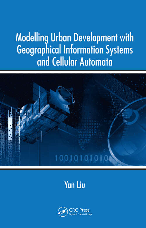 Book cover of Modelling Urban Development with Geographical Information Systems and Cellular Automata (1)