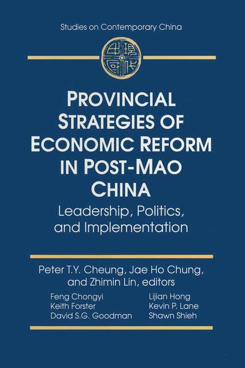 Provincial Strategies of Economic Reform in Post-Mao China: Leadership, Politics, and Implementation (Studies On Contemporary China)