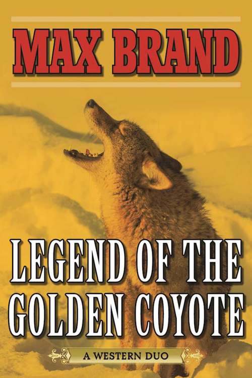 Book cover of Legend of the Golden Coyote: A Western Duo