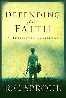 Book cover of Defending Your Faith: An Introduction to Apologetics