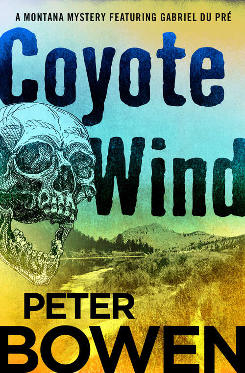 Book cover of Coyote Wind (The Montana Mysteries Featuring Gabriel Du Pré #1)