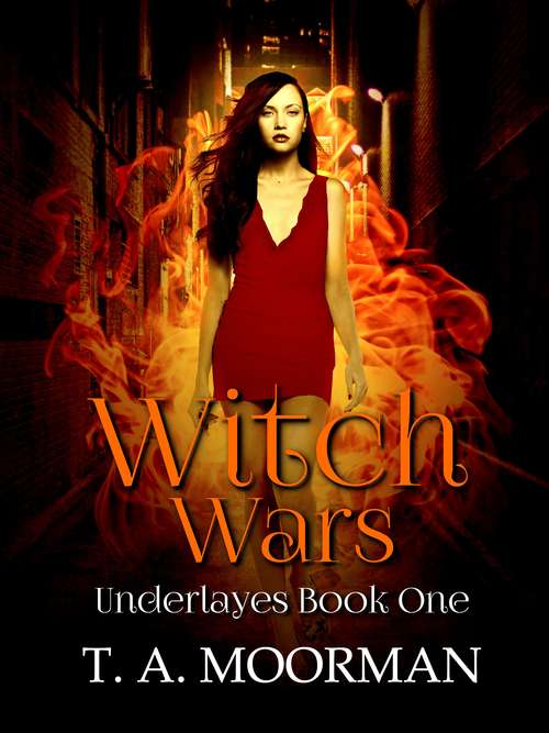 Witch Wars (The\underlayes Ser. #1)