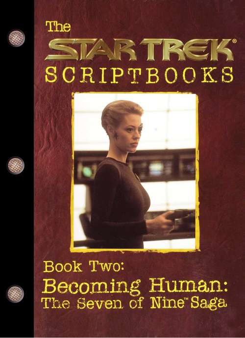 Book cover of Becoming Human: The Seven of Nine Saga: Script Book #2