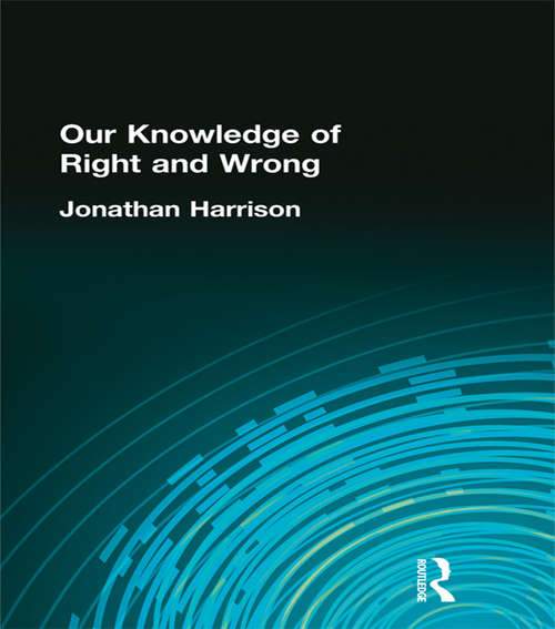 Book cover of Our Knowledge of Right and Wrong (Muirhead Library Of Philosophy Ser.)