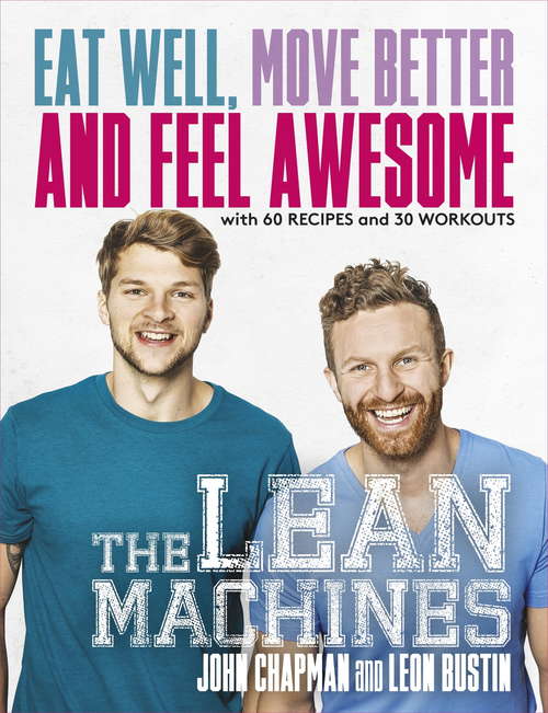 Book cover of The Lean Machines: Eat Well, Move Better and Feel Awesome