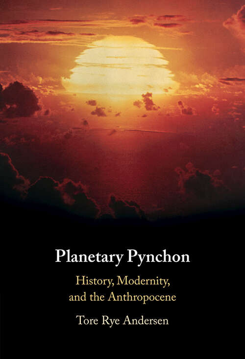 Book cover of Planetary Pynchon: History, Modernity, and the Anthropocene