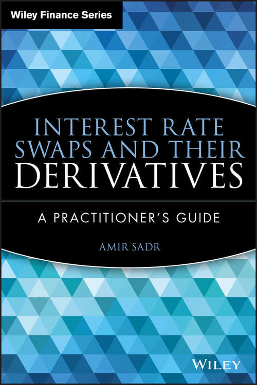 Book cover of Interest Rate Swaps and Their Derivatives