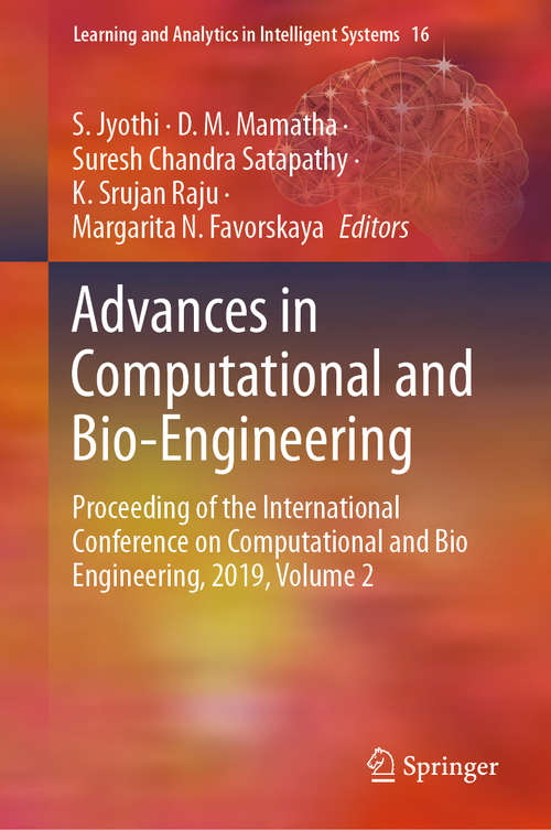 Advances in Computational and Bio-Engineering: Proceeding of the International Conference on Computational and Bio Engineering, 2019, Volume 2 (Learning and Analytics in Intelligent Systems #16)