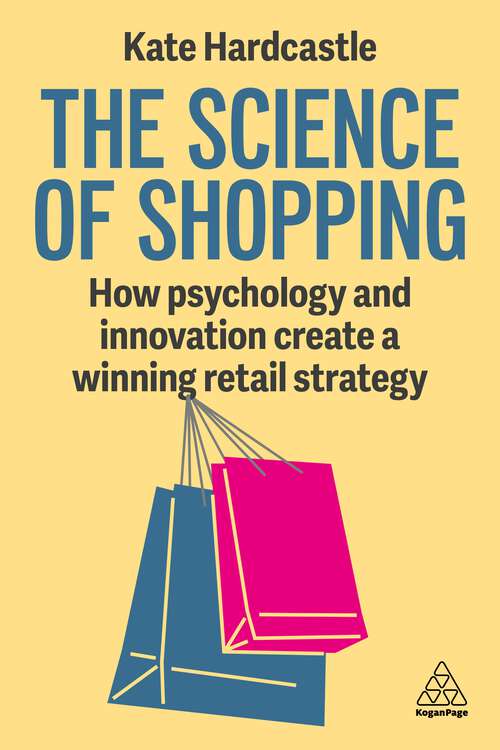 Book cover of The Science of Shopping: How Psychology and Innovation Create a Winning Retail Strategy (1)