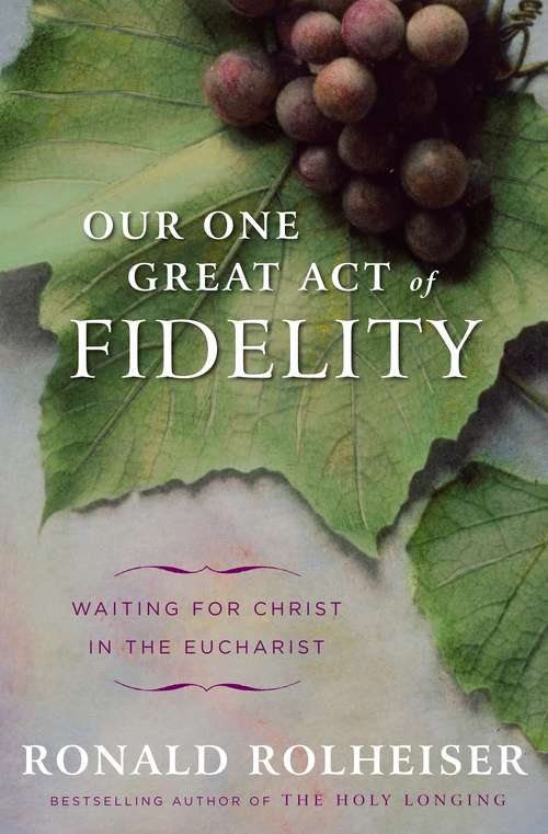 Book cover of Our One Great Act of Fidelity