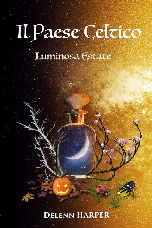 Book cover of Il Paese Celtico: Luminosa Estate vol 3 (Il Paese Celtico #3)