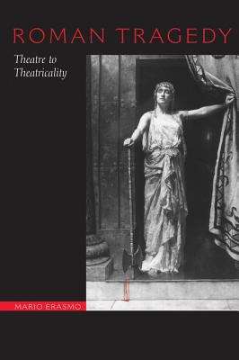 Book cover of Roman Tragedy: Theatre to Theatricality