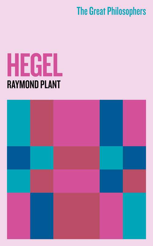 Book cover of The Great Philosophers: Hegel (GREAT PHILOSOPHERS)