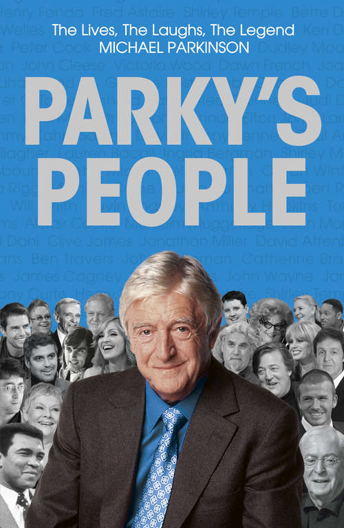Book cover of Parky's People: The Lives - The Laughs - The Legend