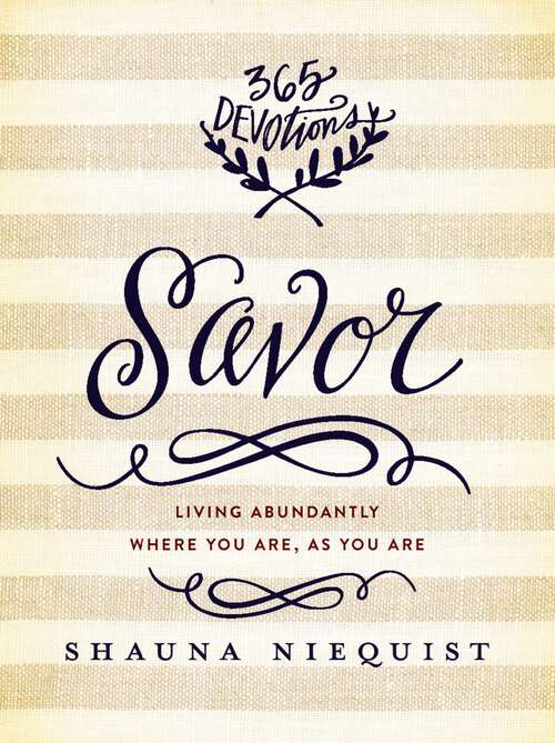 Book cover of Savor: Living Abundantly Where You Are, As You Are